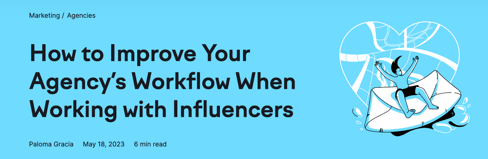 Example of a title solving the problem from Semrush blog "How to Improve Your Agency&rsquo;s Workflow When Working with Influencers"