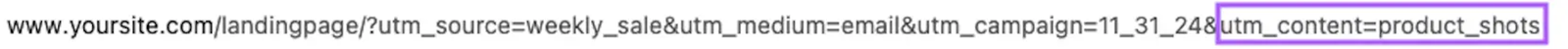 UTM content parameter, &ldquo;utm_content=product_shots&rdquo;, highlighted at the end of a URL