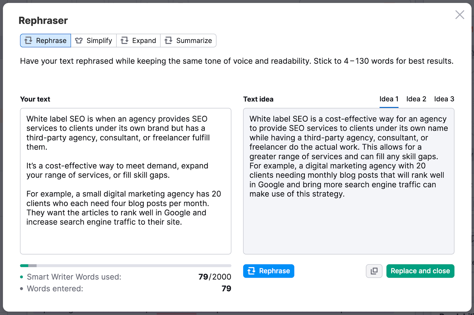 The Rephraser tool in SEO Writing Assistant. On top, you can choose the type of rephrasing you want (rephrase, simplify, expand, or summarize). The text you want to rephrase is in the box on the left, and the tool&rsquo;s suggestion is on the right. Smart Writer Word limits are shown at the bottom.