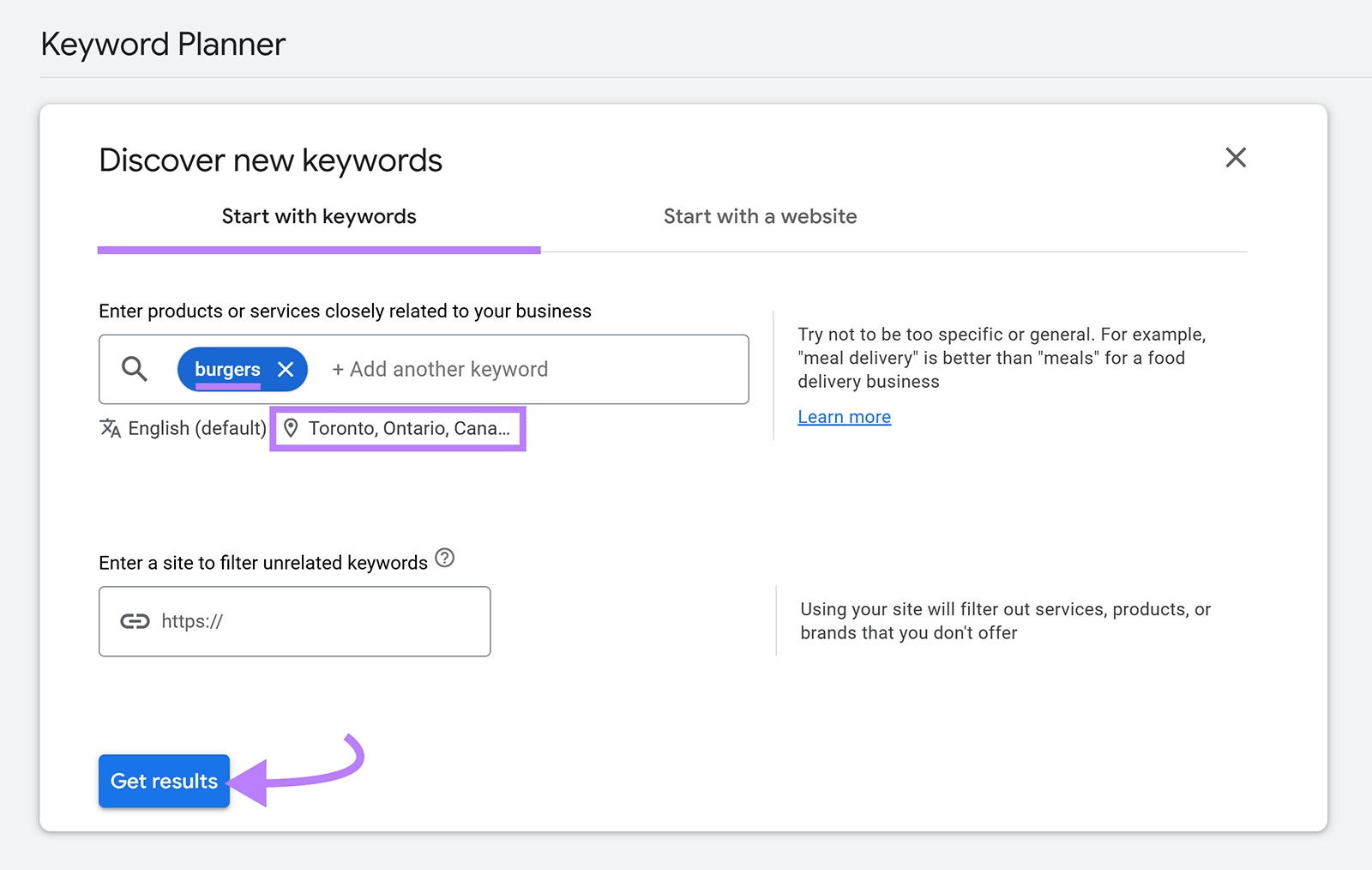 Keyword Planner showing &ldquo;burgers&rdquo; entered, Toronto location, and &ldquo;Get results&rdquo; button with purple arrow